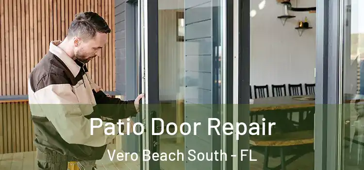 Patio Door Repair Vero Beach South - FL