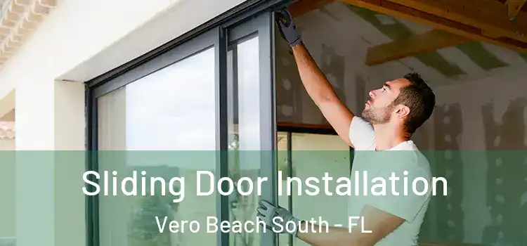 Sliding Door Installation Vero Beach South - FL